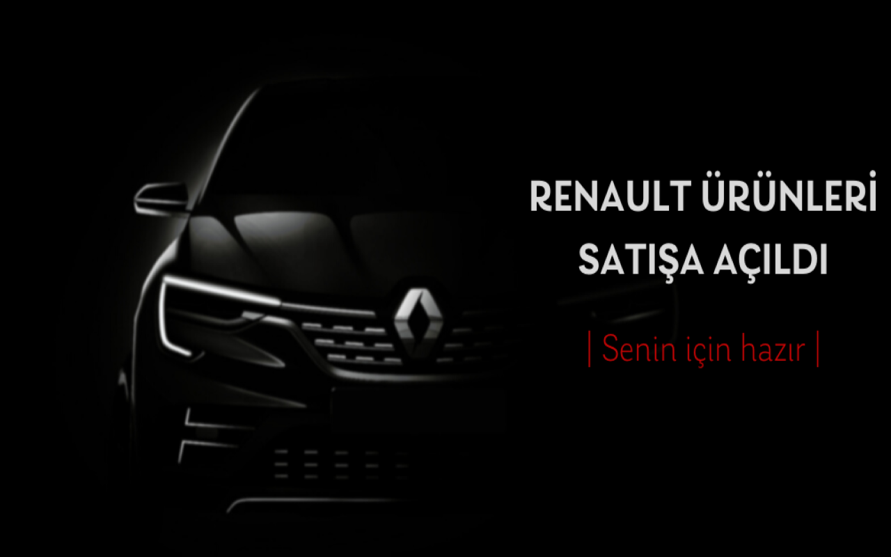 RENAULT ÜRÜNLERİ SATIŞA AÇILDI
